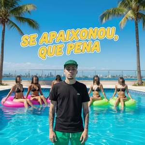 Se Apaixonou Que Pena (Explicit)