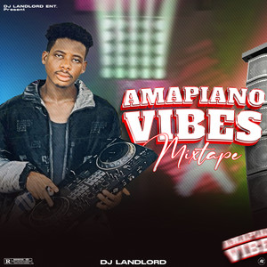 Amapiano Vibes (Mixtape)