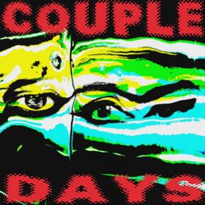 Couple Days (feat. Shakka Davis) (Explicit)