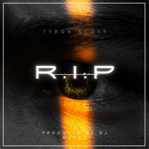 R.I.P (feat. Tyron Scott) [Explicit]