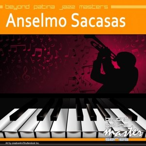 Beyond Patina Jazz Masters: Anselmo Sacasas