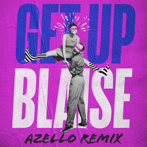 Get Up (Azello Remix)