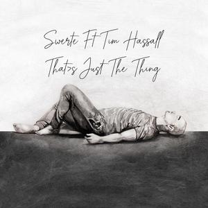 That's Just The Thing (feat. Noush Like Sploosh & Nutella Riot) (Acoustic|Explicit)