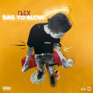 Bag To Blow (Explicit)