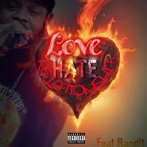 Love Hate Relationship (feat. Band!t) (Explicit)