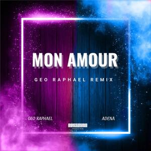 Mon Amour (Geo Raphael Extended Remix)