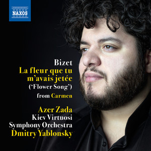 BIZET, G.: Carmen, Act II: La fleur que tu m'avais jetée, "Flower Song" (Zada, Kiev Virtuosi Symphony, D. Yablonsky)