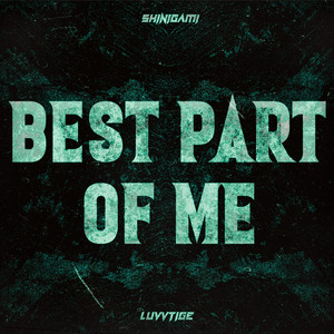 BEST PART OF ME