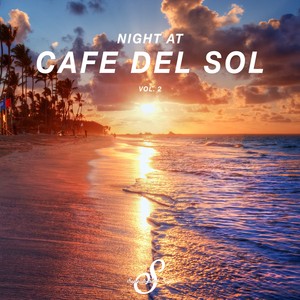 Night At Cafe Del Sol, Vol. 2