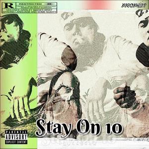 Stay On 10 (Explicit)