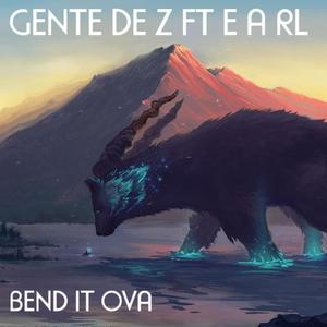 bend it ova (feat. E A RL) (Sped up) (Explicit)