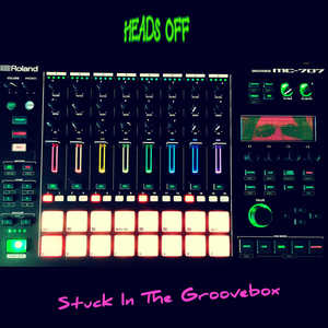 Stuck In The Groovebox (Explicit)