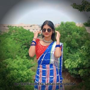 Sur Tem Parom Ena Santali-Instrumental