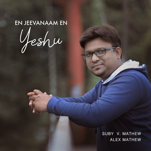En Jeevanaam En Yeshu(feat. Alex Mathew)