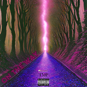 On The Way (Explicit)