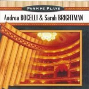 Panpipe Plays Andrea Bocelli & Sarah Brightman