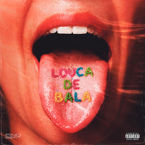 Louca De Bala (Explicit)