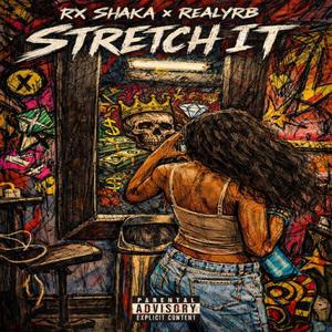 Stretch It (feat. RealYRB) (Explicit)