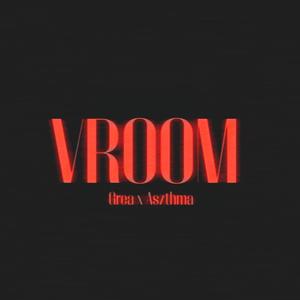 Vroom (feat. Aszthma) [Explicit]