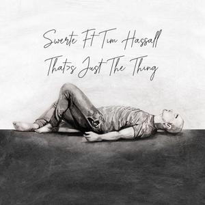 That's Just The Thing(feat. Tim Hassall)
