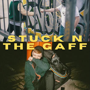 STUCK N THE GAFF (Explicit)