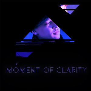 Moment of Clarity (Explicit)
