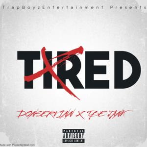 Tired (feat. Tbe Jank) [Explicit]