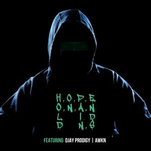 H.O.P.E. (Hold On Pain Ends) (feat. AWKN) [Explicit]