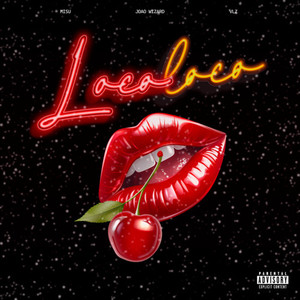 Loco Loco (Explicit)