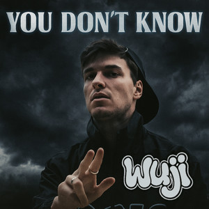 You Don't Know (Explicit)