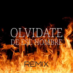 Olvidate de ese hombre remix