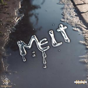 Melt (feat. RJC Productions)