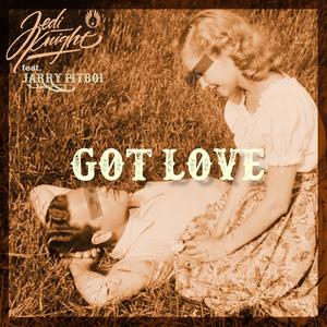 Got Love (feat. Jarry Pitboi)