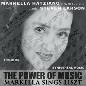 The Power of Music: Markella Sings Liszt