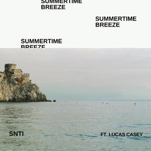 Summertime Breeze (feat. Lucas Casey) (Explicit)