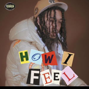 How I Feel (Explicit)
