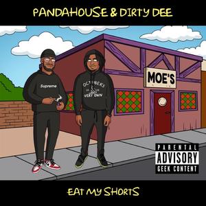 EAT MY SHORTS (feat. Dirty Dee) [Explicit]