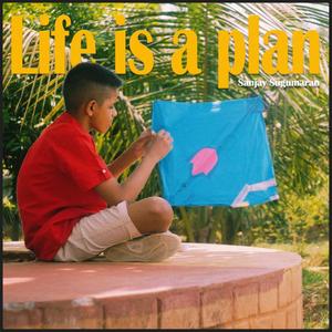 Life is a Plan (feat. Deepak Dass & Sid Jonathan Camoens)