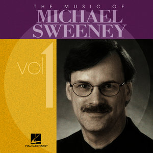 The Music of Michael Sweeney, Vol. 1