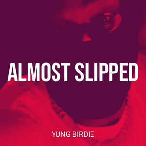 Almost Slipped (Explicit)