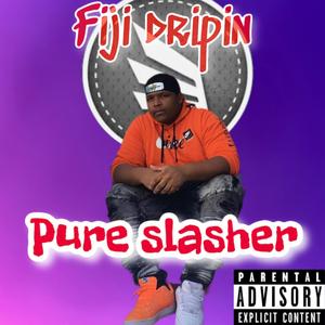 Pure Slasher (Explicit)