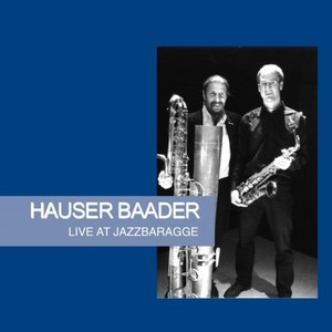 Hauser Baader Live at Jazzbaragge