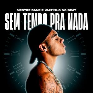 Sem Tempo pra Nada (Explicit)
