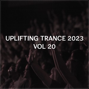 Uplifting Trance 2023, Vol. 20