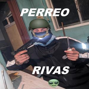 PERREO RIVAS (Explicit)