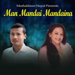 Man Mandai Mandaina(feat. Raju Shrestha, Sharada Khanal & Tika Pun)