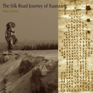 The Silk Road Journey of Xuanzang