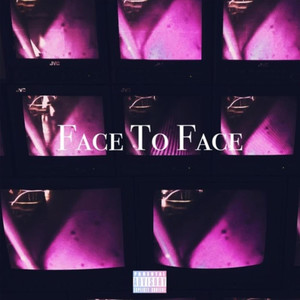 Face to Face (Explicit)