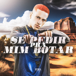 Se Pedir pra Mim Botar (Explicit)