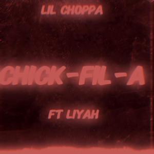 Chick-fil-A (feat. liyah) [Explicit]